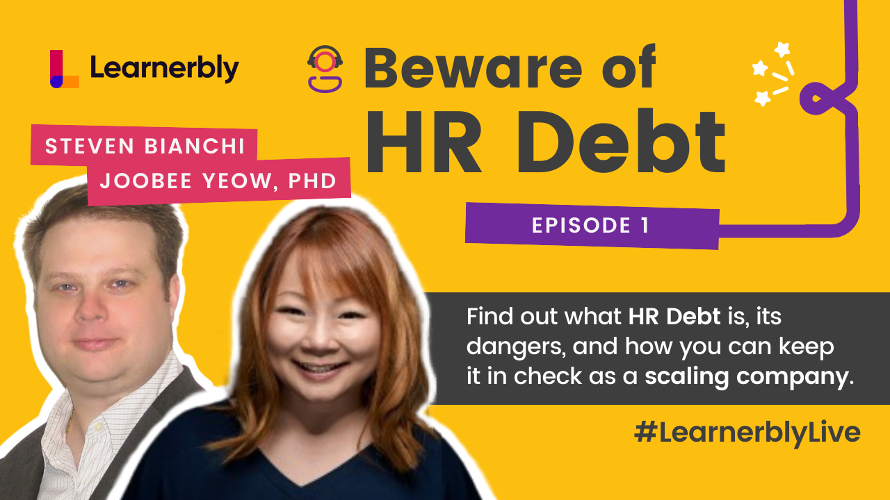 Learnerbly Live: Beware of HR Debt