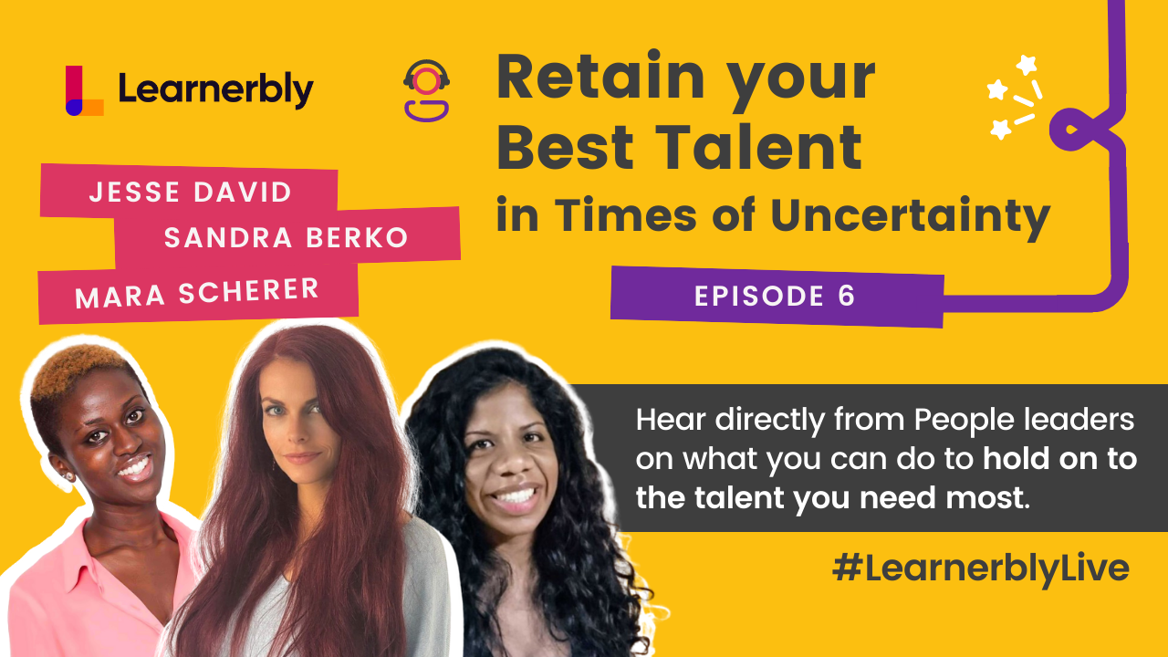 Learnerbly Live: How to Retain your Best Talent in Times of Uncertainty